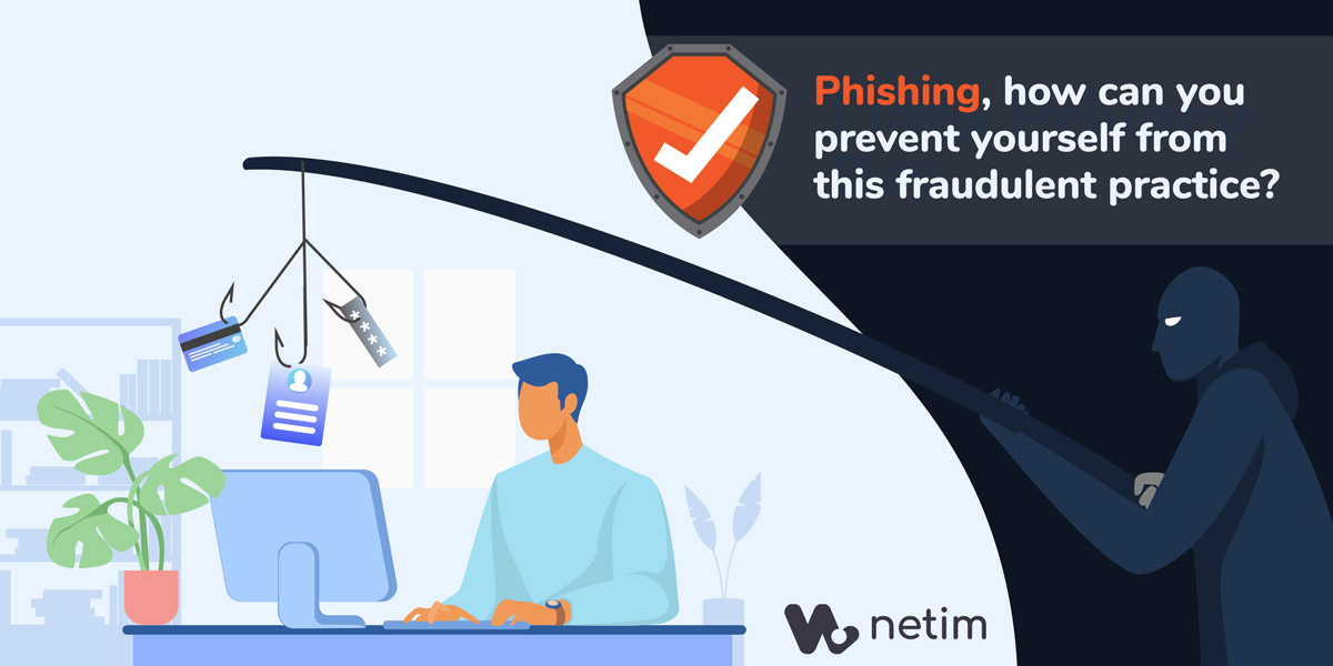 Phishing, how can you prevent from this fraudulent practice? - Netim Blog