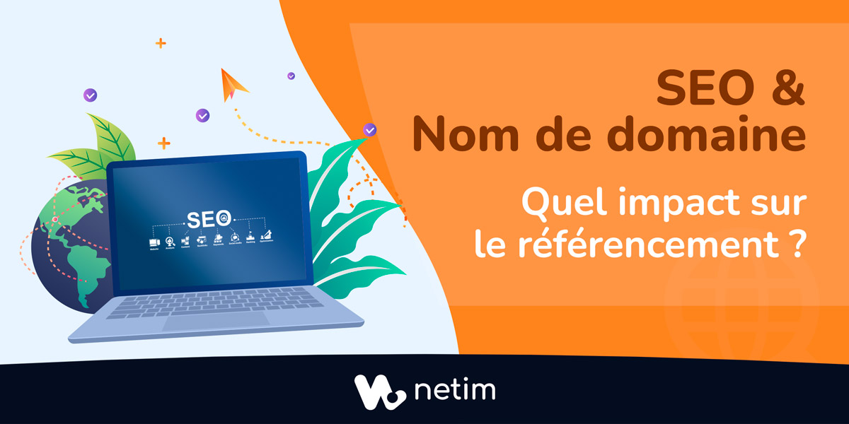 Nom de domaine et SEO : quel impact sur le référencement naturel ?