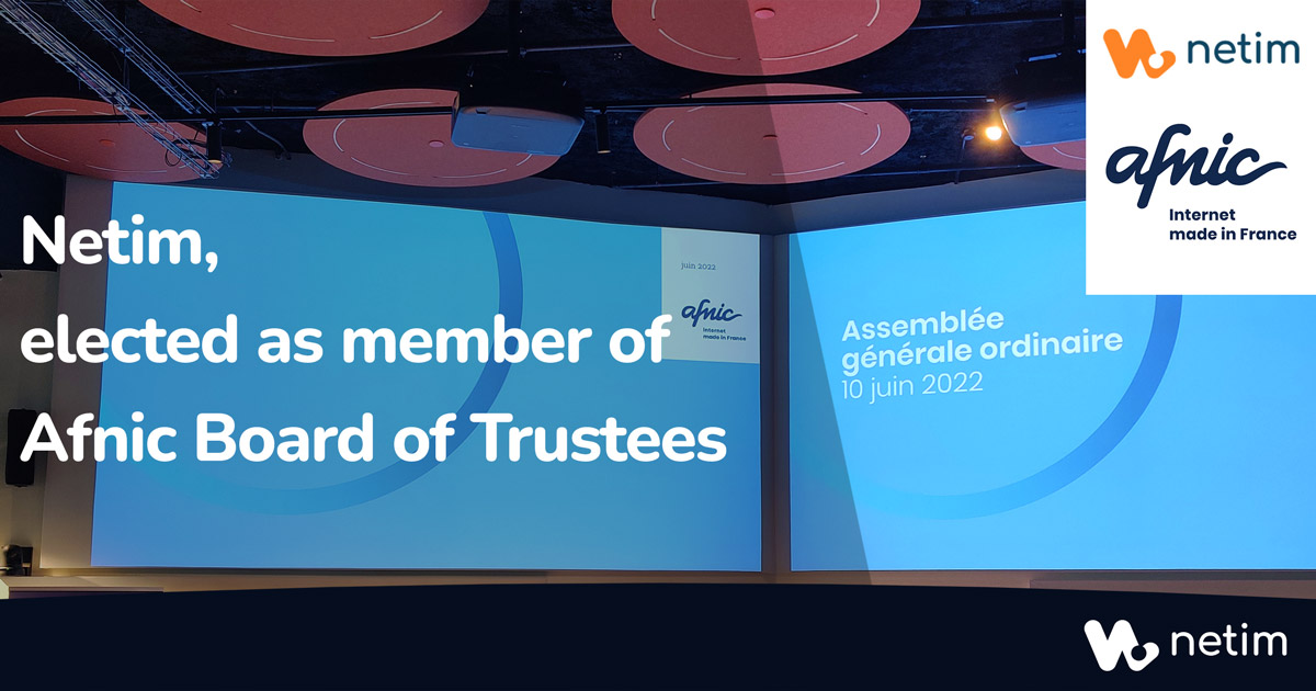 Netim, elected as member of Afnic Board of Trustees