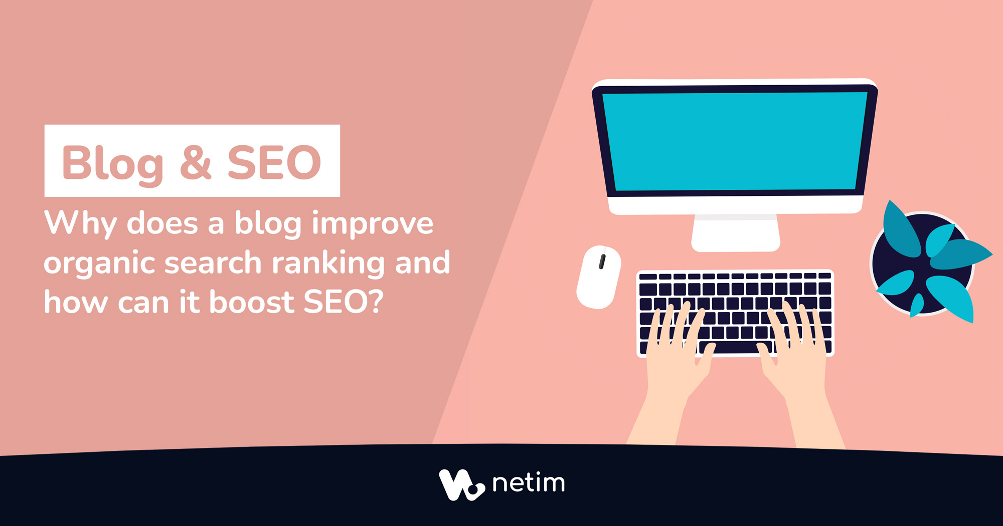 Blog & SEO: Why and how can a blog improve organic search ranking?