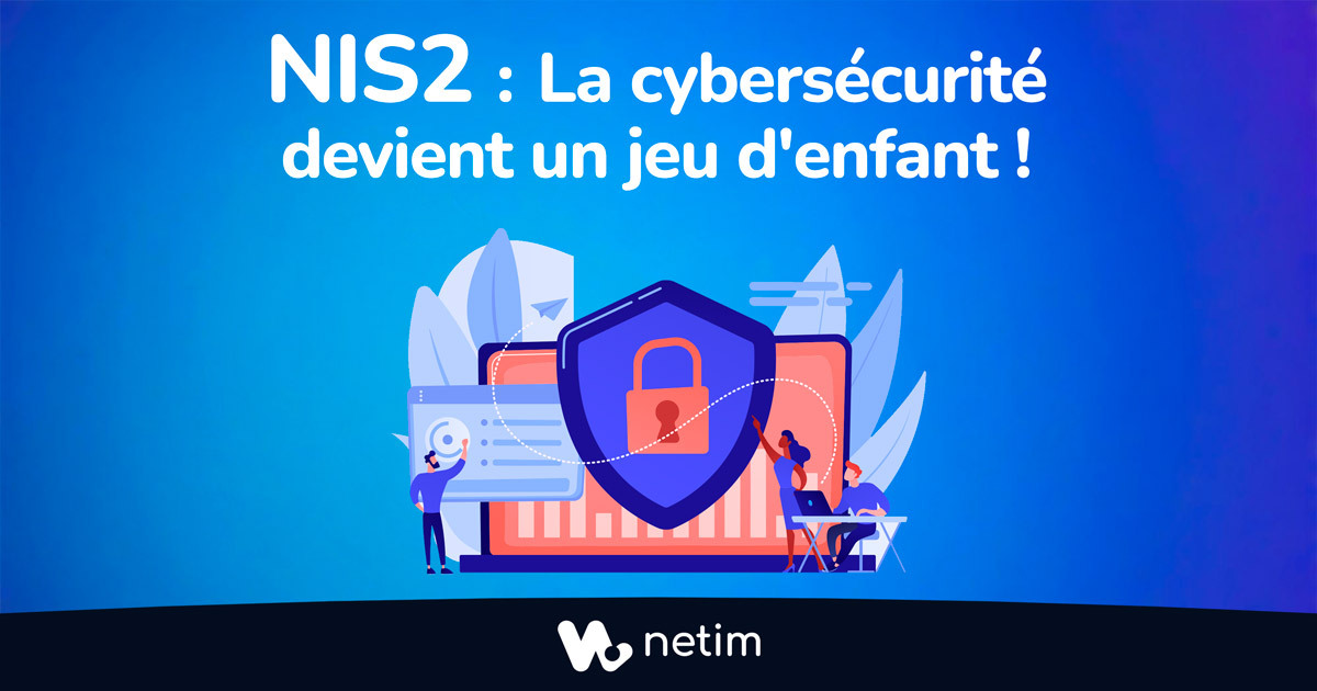 NIS2-La-cybersécurité-devient-un-jeu-d'enfant