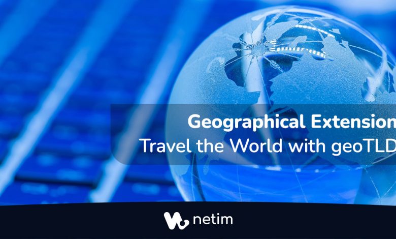 Geographical Extensions: Travel the World with geoTLDs