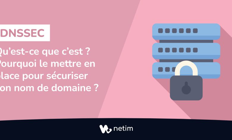 Qu'est-ce que le DNSSEC ?