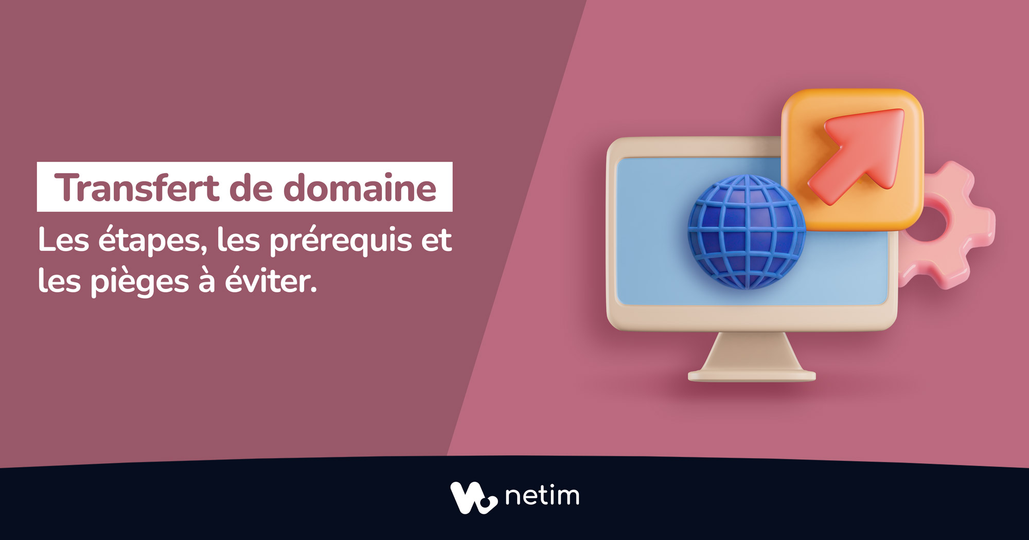 Comment transférer un nom de domaine ?